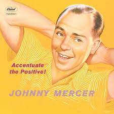 Accentuate The Positive Song Download Accentuate The Positive Mp3 Song Download Free Online Songs Hungama Com