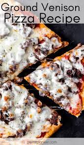 Venison Pizza Recipe Recipe Venison Recipes Deer Meat Recipes Venison Sausage Recipes