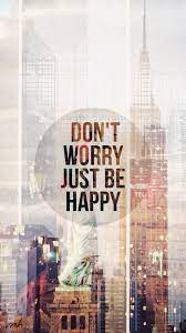 Just Be Happy Mobile9 Inspirational Phone Wallpaper Wallpaper Quotes Quote Iphone