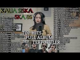 Full Album Kalia Siska Ft Ska 86 Best Dj Kentrung Reggae Ska Youtube Lagu