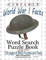 Large print circle word puzzles. Circle It World War I Facts Large Print Word Search Puzzle Book Lowry Global Media Llc Schumacher Mark Schumacher Maria 9781945512452 Amazon Com Books