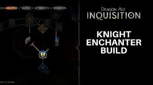 Races classes bard • cleric • druid • enchanter • magician • monk • necromancer paladin • ranger • rogue • shadow knight. Full Guide Knight Enchanter Build In Dragon Age Inquisition