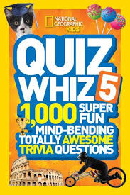 If you know, you know. Quiz Whiz 5 1 000 Super Fun Mind Bending Totally Awesome Trivia Questions