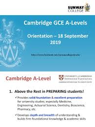Apply online for any course at sunway university, malaysia.afterschool.my. A Level Orientation Slides 201909 Gce Advanced Level United Kingdom University Of Cambridge