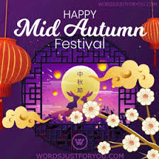 It is named so for that it is celebrated on the 15th day of the 8th lunar month, which is always in the middle of the autumn season in china. Happy Mid Autumn Festival Gif 6579 Words Just For You Best Animated Gifs And Greetings For Family And Friends