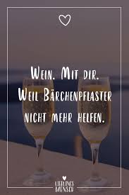 Visual Statements Wein Mit Dir Weil Barchenpflaster Nicht Mehr Helfen Spruche Zitate Quotes Liebling Visual Statements Spruche Zitate Zitate Alkohol