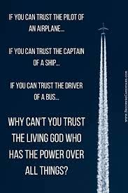 They simply trust that god will provide for them. How To Trust God Completely Even In Difficult Times 7 Steps To Take Becoming Christians