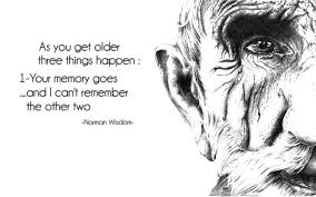 Success quotes, gray cable bridge, aero, creative. As You Get Older Three Things Happen 1 Your Memory Goes And I Can T Remember The Other Two Norman Wi Old Quotes Funny Quotes Wallpaper Funny Quotes