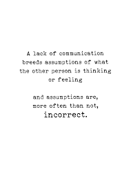 Pin By Champetre On Quotes Communication Relationship Quotes Communication Quotes Assumption Quotes