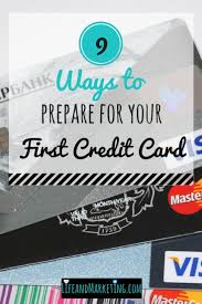 9 Ways To Prepare For Your First Credit Card Life And Marketing Credit Card First Credit Card Hacks Credit Card Payoff Plan