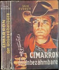 Cimarron der Unbezähmbare“ (Jack Everett (Pseud)