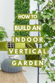 Indoor vertical garden with lights. How To Build An Indoor Vertical Garden Garden Tabs
