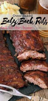 Fall Off The Bone Baby Back Ribs In Oven Recipe Ribs In Oven Rib Recipes Oven Pork Ribs