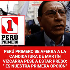 Nacional De aferran a candidatura de Martín Vizcarra 🚨 🫨 César Figueredo,  secretario general de Perú Primero, afirmó que esperarán la liberación de  Martín Vizcarra para que postule en 2026. En 'Sin