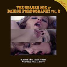 Alex Puddu - The Golden Age of Danish Pornography Volume 2 (Original Adult  Film Soundtrack): lyrics and songs | Deezer