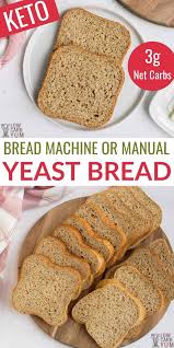 Keto Friendly Yeast Bread Recipe For Bread Machine Low Carb Yum