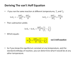 If you combine equations 1 and 3, you get the equation. Van T Hoff Chemistry Community