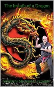 The breath of a Dragon eBook : Faraday, Shidoshi Michael P., Polanco,  Mireille , Faraday, Mason, Pajka, Derek: Amazon.com.au: Kindle Store