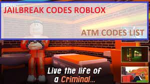 Have a whole listing of jailbreak codes atm 2021 in this article on jailbreakcodes.com. Jailbreak Codes 2021 Wiki July 2021 New Roblox Mrguider