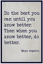 Jsc164 Do The Best You Can Until You Know Better Poster Maya Angelou By 702511561901 Eba Maya Angelou Quotes Quote Posters Maya Angelou Quotes Strength