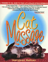 How to massage your cat. Cat Massage A Whiskers To Tail Guide To Your Cat S Ultimate Petting Experience By Maryjean Ballner