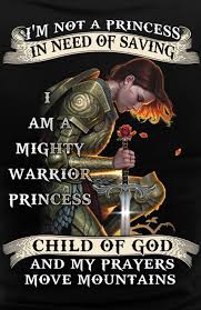  I M A Princess Who S Saved Gods Princess Christian Warrior Warrior Quotes
