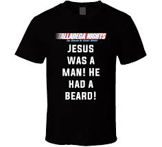 Talladega nights ricky bobby movie quotes shake & bake set of 5 pencils 5 white pencils with red printing, white eraser. Talladega Nights Jesus Was A Man He Had A Beard Quote T Shirt Talladega Nights T Shirt Quotes