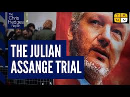 The Chris Hedges Report: Julian Assange and the US Government's War