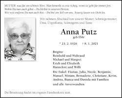 December 8, 2020 · nach vielen schönen gemeinsamen jahren verabschieden wir uns nun mit einem lachenden und weinenden auge von unserer geliebten oma putz. Traueranzeigen Von Anna Putz Trauerportal Ihrer Tageszeitung