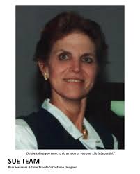 With a heavy heart, I learned today from my P.I. that our Time Traveler  family member Sue Team who portrayed the Blue Sorceress & was Time  Traveler's Costume Designer had passed away