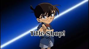 Title Shop Detective Conan Magic Kaito Amino In 2020 Detective Conan Magic Kaito Detective