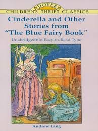 Cinderella And Other Stories From Fairy Book Blue Fairy Books