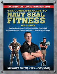 The Complete Guide To Navy Seal Fitness Third Edition Updated For Today S Warrior Elite Smith Usn Seal Stewart 8580001061863 Amazon Com Books
