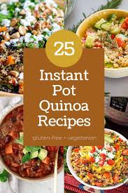 Instant Pot Quinoa Recipes Gluten Free Vegetarian In 2020 Instant Pot Quinoa Recipes Quinoa Recipes Instant Pot Quinoa