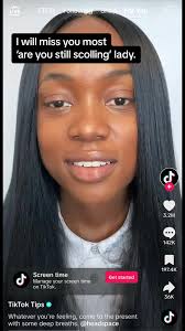 Farewell to the 'Are You Still Scrolling' Lady