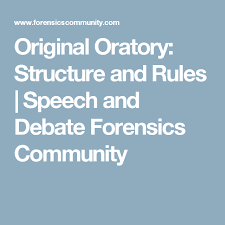 Original Oratory Structure And Rules Speech And Debate Forensics Community Speech And Debate Oratory Public Speaking