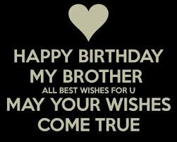 Birthday Wishes For Friends And Your Loved Ones Heart Touching Birthday Wishes For Brother With Image Brother Birthday Quotes Birthday Wishes For Brother Happy Birthday Brother Quotes