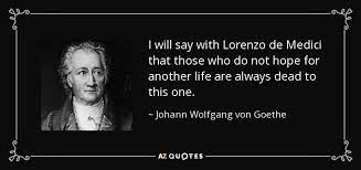 Lorenzo de' medici seeks highly skilled, aesthetically oriented individual to conceive and implement several major public projects. Johann Wolfgang Von Goethe Quote I Will Say With Lorenzo De Medici That Those Who
