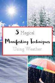 Here's how to manifest anything you want, according to a witch. 5 Easy Manifestation Techniques Using The Magic Of Weather