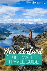 New Zealand Ultimate Travel Guide If You Are Planning A Trip To New Zealand This Travel Guide Has New Zealand Travel New Zealand Travel Guide Oceania Travel
