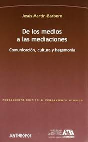 Born in ávila, spain, in 1937. De Los Medios A Las Mediaciones Comunicacion Cultura Y Hegemonia De Jesus Martin Barbero Brand New Paperback 2010 Revaluation Books