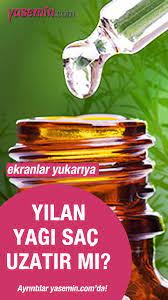 Yilan Yagi Sac Uzatir Mi Yilan Yagi Nasil Kullanilir Sac Sac Uzatma Haber