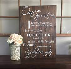 Once Upon A Time I Became Yours Happily Ever After Sign Rustic Wood Wedding Sign Rustic Wedding Wood Wedding Signs Wedding Gift Signs Wedding Sign Decor