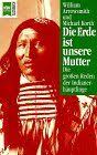 Die Erde ist unsere Mutter by William Arrowsmith