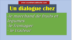 Un Dialogue Chez Le Marchand De Fruits Et Legumes Chez Le Fromager Le Traiteur Fruits Fruits Et Legumes Traiteur