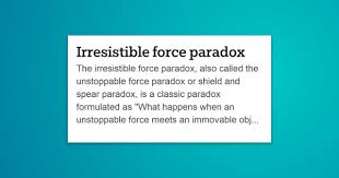 The Irresistible Force Paradox Also Called The Unstoppable Force Paradox Or Shield And Spear Paradox Is A Emotional Awareness Carole Psychology