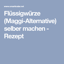 Und Tschuss Maggi Flussige Speisewurze Selber Machen Mit Liebstockel Maggi Selber Machen Rezepte