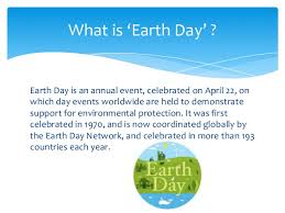 Earth day is celebrated on april 22 in the united states and on either april 22 or the day the spring equinox occurs. Earth Day 2016