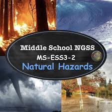 Ngss Ms Ess3 2 Earth And Human Activity Natural Hazards Ngss Human Activity Middle School Science