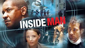 Which film would you most like to see in the top 250? Inside Man Hollywood Suite